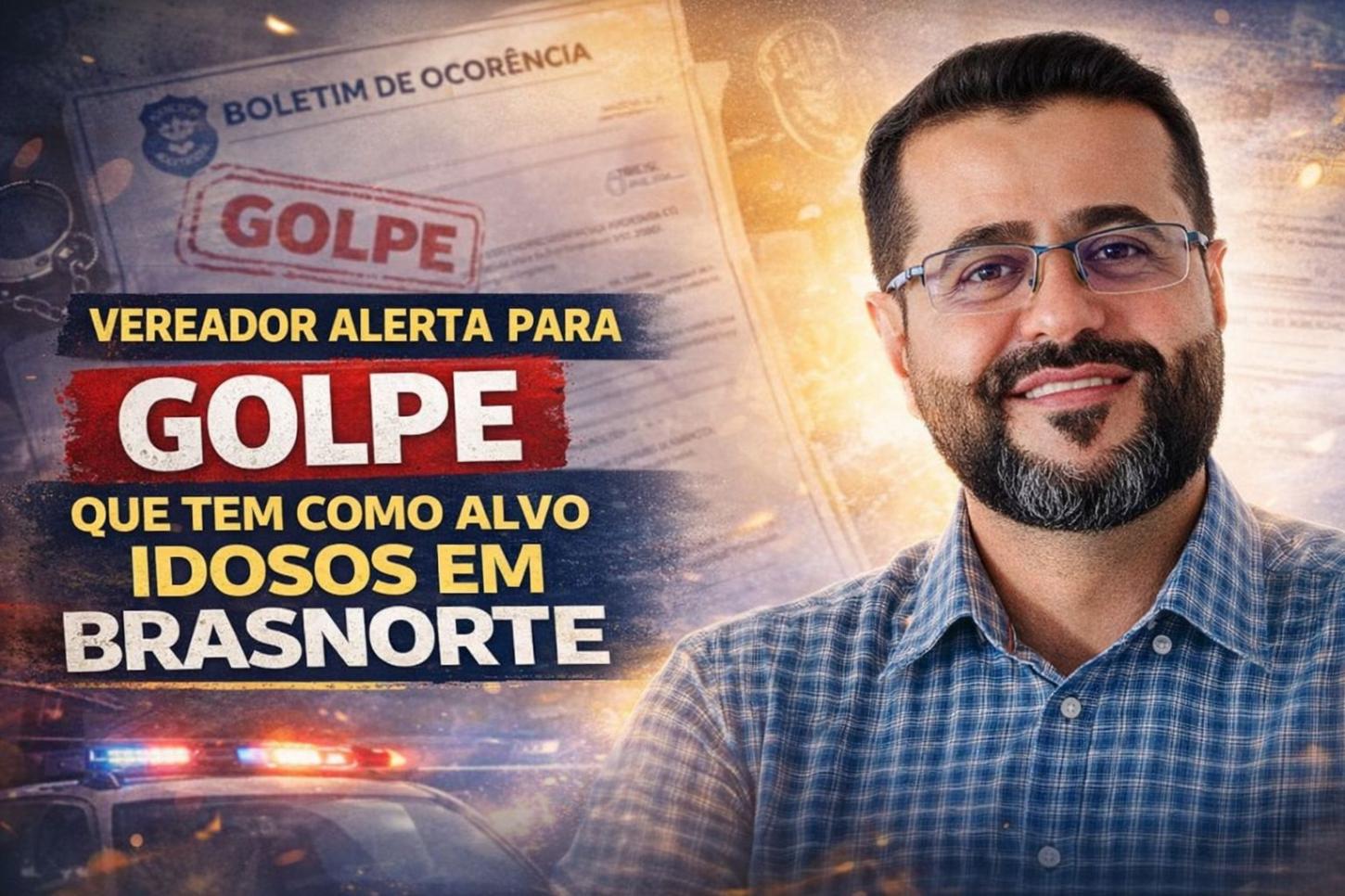 Vereador alerta para golpe que tem como alvo idosos em Brasnorte